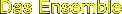 Das Ensemble